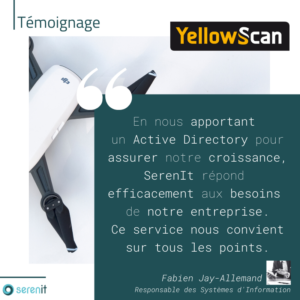 Témoignage de notre client Yellowscan sur notre solution ActiveDirectory